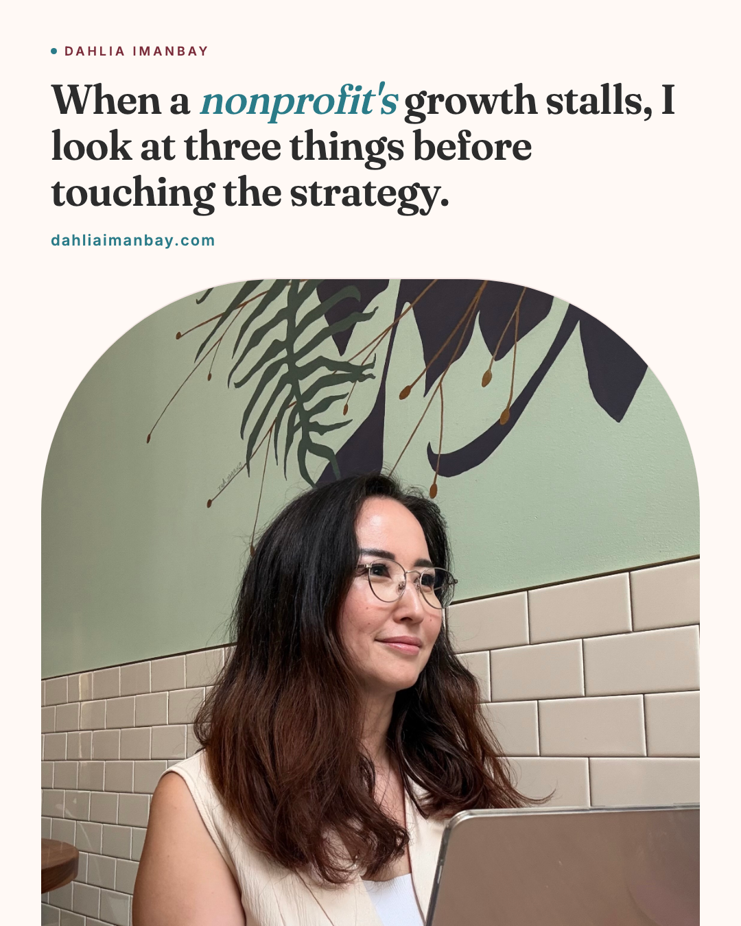 The three things I check before a nonprofit's strategy, Dahlia Imanbay