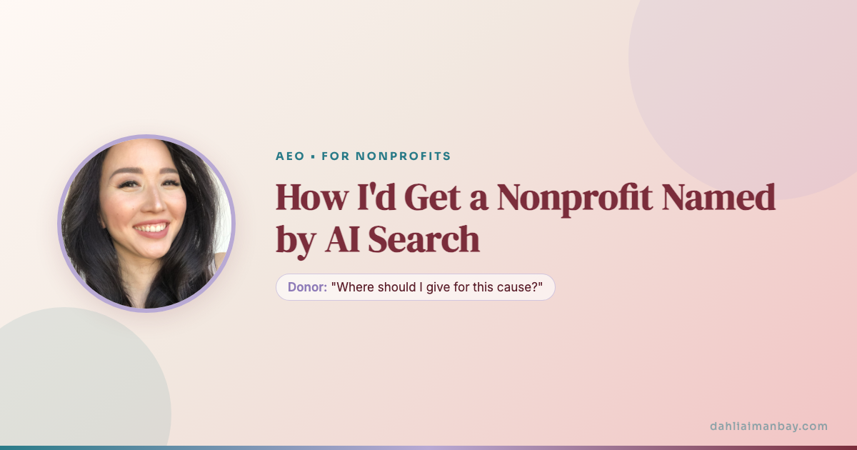How I'd get a nonprofit named by AI search, a playbook by Dahlia Imanbay